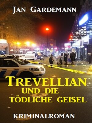 cover image of Trevellian und die tödliche Geisel